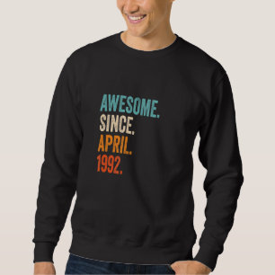 Sweatshirt Magnifique depuis avril 1992 31e anniversaire