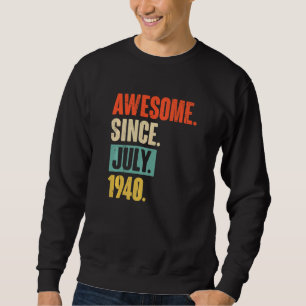 Sweatshirt Magnifique Depuis Juillet 1940 82 Ans 82e Annivers
