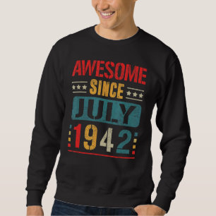 Sweatshirt Magnifique Depuis Juillet 1942 80 Ans 80e Annivers