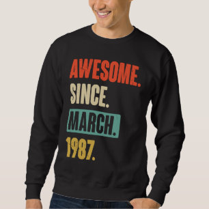 Sweatshirt Magnifique depuis mars 1987 Anniversaire 36ème Déc