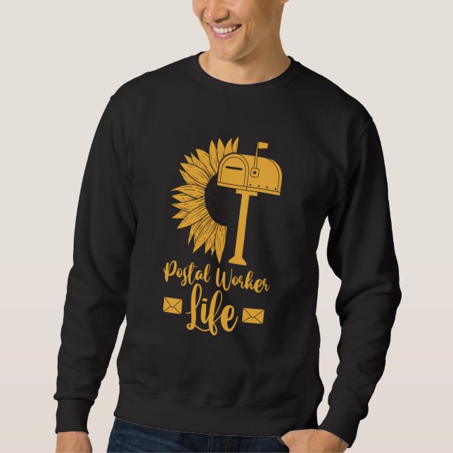 Sweatshirt Mail Carrier Sunflower  Postman Postal Worker Life (Devant)