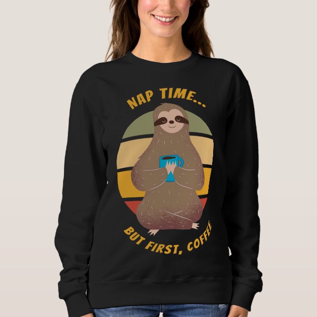 Sweatshirt Mais Le Premier Café Dit Que La Fente Dormante (Devant)