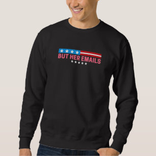 Sweatshirt Mais Ses E-mails sont des mèmes politiques amusant