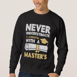 Sweatshirt Maîtrise NE JAMAIS SOUS-ESTIMER UNE FEMME Drôle