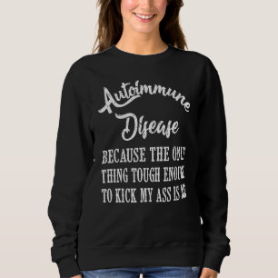 Sweatshirt Maladie auto-immune Aware Graphic Illness State