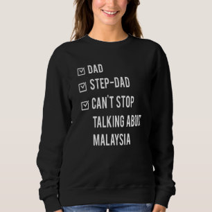 Sweatshirt Malaisie Étape Papa né Papa Fête des pères Malaisi