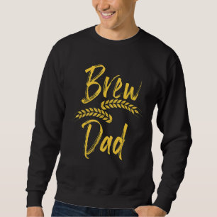 Sweatshirt Malts Boire Pour Le Père Brassant