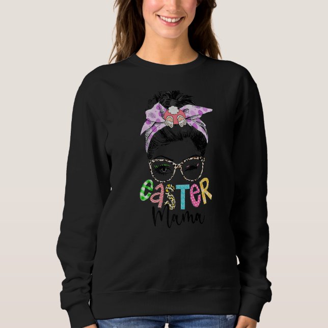Sweatshirt Mama Bunny Momlife Messy Bun Lunettes de soleil Pâ (Devant)