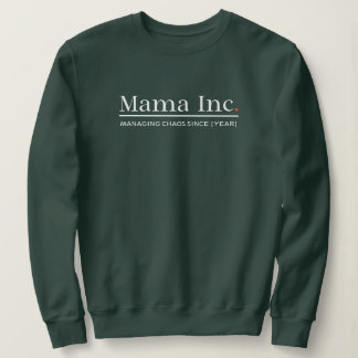 Sweatshirt Mama Inc. Gérer le chaos Année personnalisée Forêt