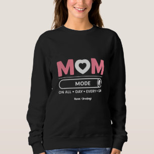 Sweatshirt Mama Mode toute la journée chaque jour Fête des mè