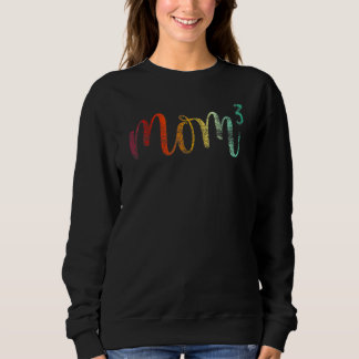 Sweatshirt Maman3 Maman au cube Mère de trois Mama de 3 Mèr