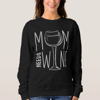 Sweatshirt Maman a besoin de vin pour les mamans qui aiment l