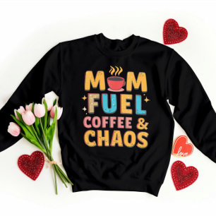 Sweatshirt Maman Carburant Café & Chaos - Drôle Mère