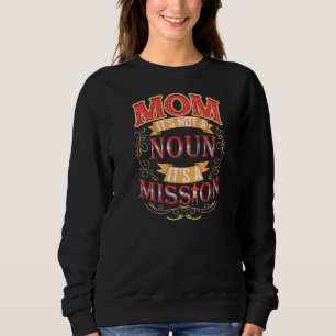 Sweatshirt Maman Ce n'est pas un nouveau C'est une mission Pa