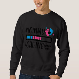 Sweatshirt Maman Chargement Veuillez patienter Fête des Mères