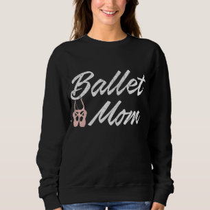 Sweatshirt Maman de ballet - Mère de classe de ballet