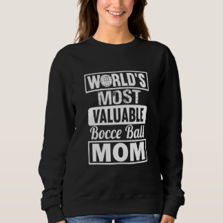 Sweatshirt Maman de boule de bocce la plus précieuse du monde