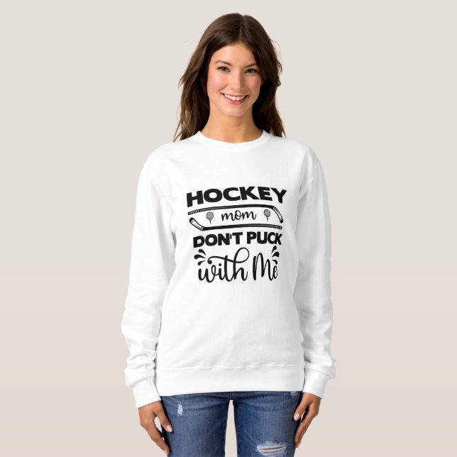 Sweatshirt Maman de hockey ne pique pas avec moi (Devant entier)