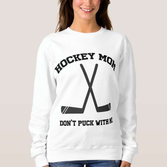 Sweatshirt Maman de Hockey ne pique pas avec moi drôle de jeu (Devant)