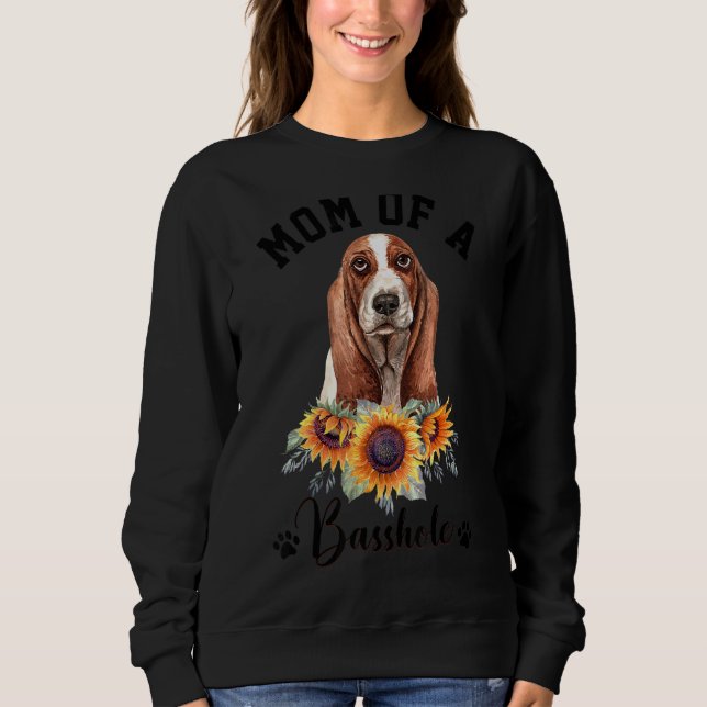 Sweatshirt Maman D'Un Chien À La Hache De Basset De Basshole (Devant)