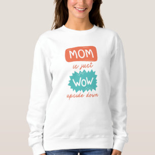 Sweatshirt Maman Est Juste Wow À L'Étranger