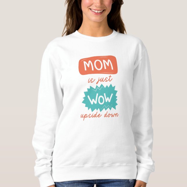 Sweatshirt Maman Est Juste Wow À L'Étranger (Devant)