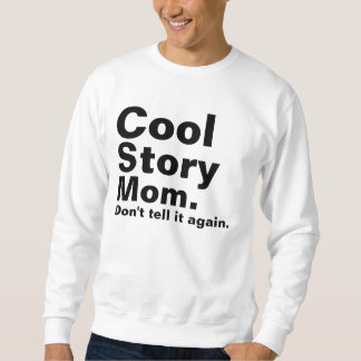 Sweatshirt Maman fraîche d'histoire. Ne la dites pas encore