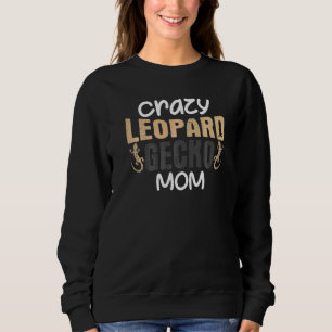 Sweatshirt Maman Gecko Léopard Fou Blague Maman Lézard Animal