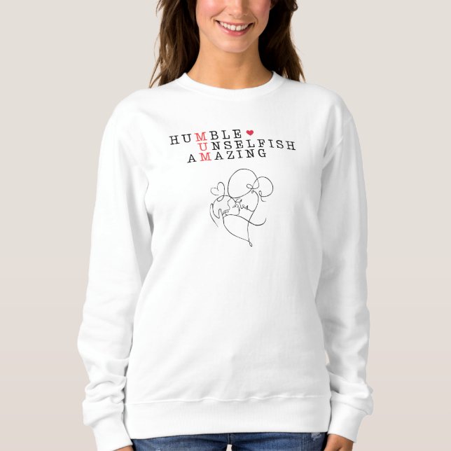 Sweatshirt Maman, Humble, Inconditionnelle, Extraordinaire (Devant)