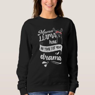Sweatshirt Maman Llama n'a pas le temps de ton drame Maman Fê