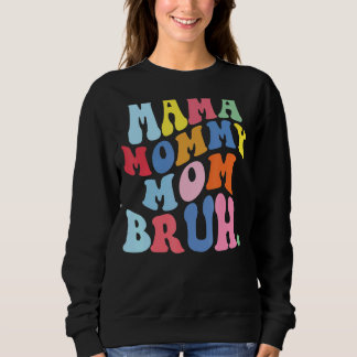 Sweatshirt Maman Maman Maman Maman Bruh Maman Et Moi Garçon M