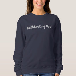 Sweatshirt maman multitâche, Maman moderne, scénarisé, Fête d