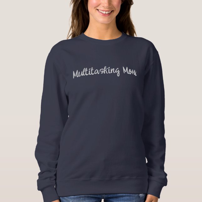 Sweatshirt maman multitâche, Maman moderne, scénarisé, Fête d (Devant)