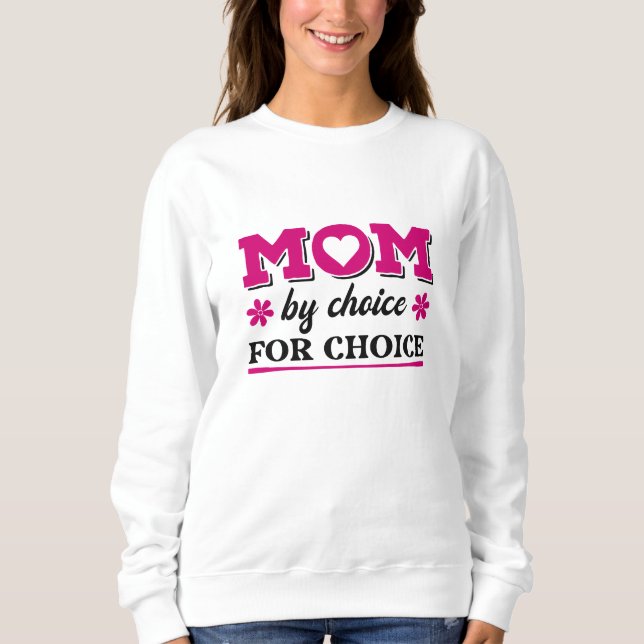 Sweatshirt Maman Par Choix Pour Choix (Devant)
