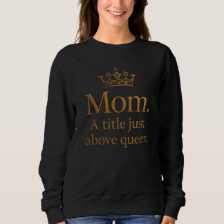Sweatshirt Maman reine couronne design