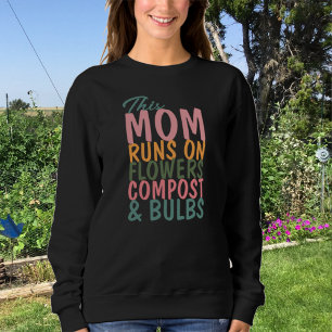 Sweatshirt Maman Vie Cette Maman S'Occupe De Jardinage