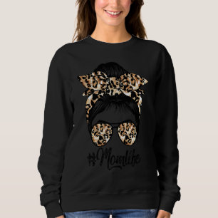 Sweatshirt Maman Vie Messy Cheveux Bun Leopard Femmes Fête de