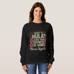 Sweatshirt Mama's Night Out Hula— Fun Tropical Graphic