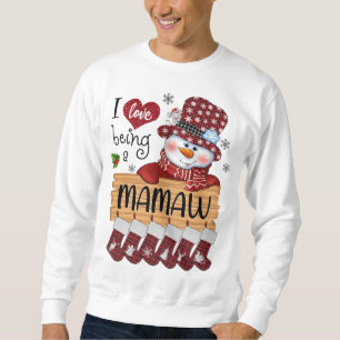Sweatshirt mamaw Snowman I Love Être un mamaw Christmas Funny