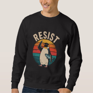 Sweatshirt Manchot drôle résiste à la protestation contre les