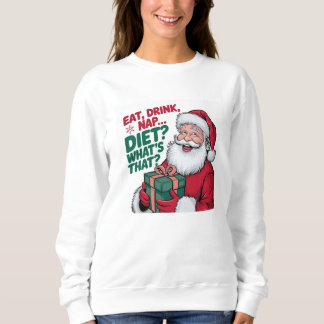 Sweatshirt Manger Boire Faire la sieste quel Diet, drôle de P