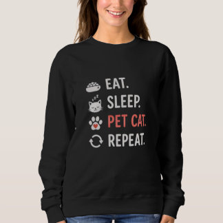 Sweatshirt Manger Dormir Caresser Chat Répéter Citation Amusa
