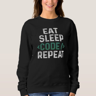 Sweatshirt Manger Dormir Code Répéter Amusement Programmation