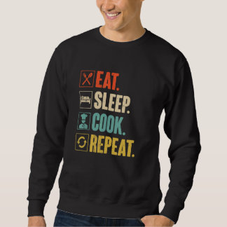 Sweatshirt Manger Dormir Cuisiner Répéter Cuisine Vintage Cu