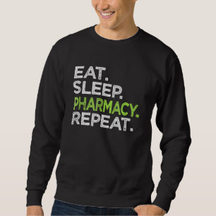Sweatshirt Manger Sleep Pharmacie Répéter Love Pharmacist Lab