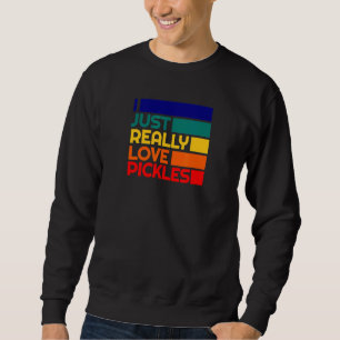 Sweatshirt Mangeur De Cornichons Marinés Au Aneth Aime Vraime