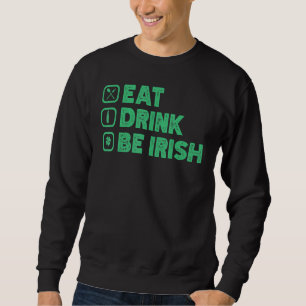 Sweatshirt Mangez Boire Be I Rish Funny St Patrick's Day