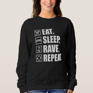 Sweatshirt Mangez la répétition de la rave de sommeil