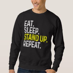 Sweatshirt Mangez le sommeil debout Répétez Funny Se tenir de