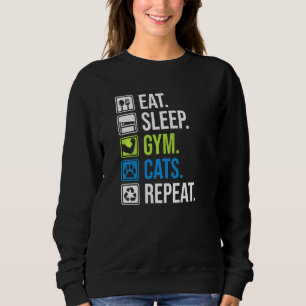 Sweatshirt Mangez Le Sommeil Gym Chats Répétez L'Entraînement